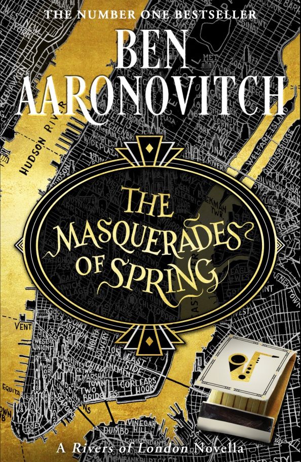 Ben Aaronovitch: The Masquerades of Spring