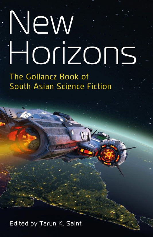 Asif Farrukhi: New Horizons. The Gollancz Book of South Asian Science Fiction
