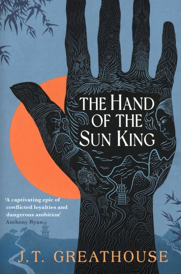 J. Greathouse: The Hand of the Sun King