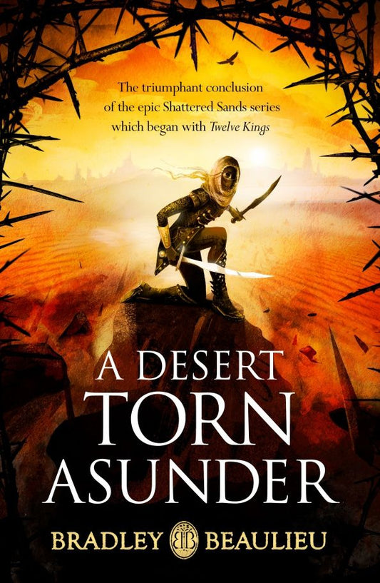 Bradley Beaulieu: A Desert Torn Asunder