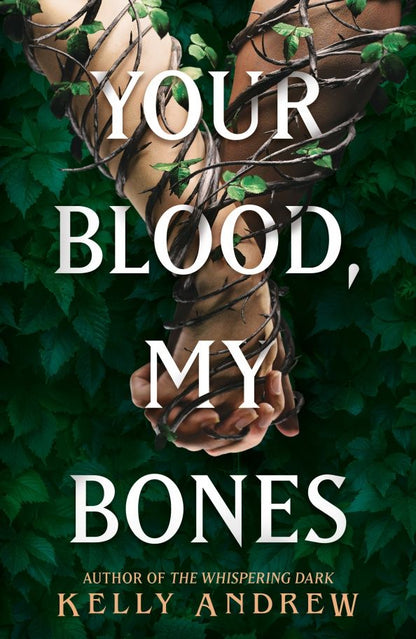 Kelly Andrew: Your Blood, My Bones