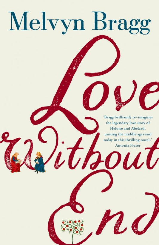 Melvyn Bragg: Love Without End