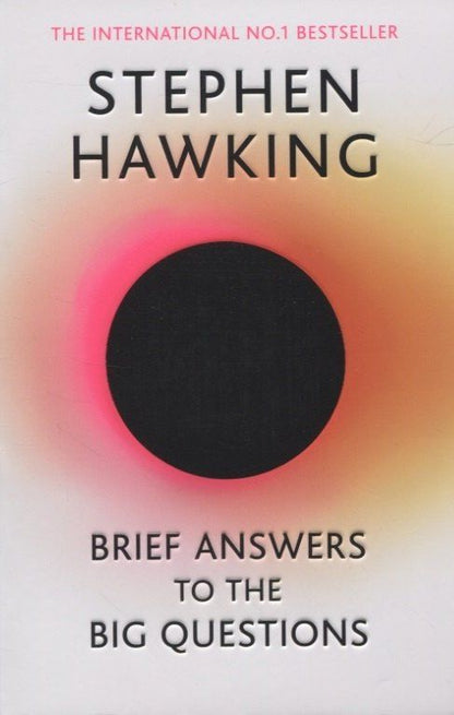 Stephen Hawking: Brief Answers to the Big Questions