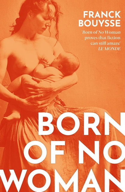 Franck Bouysse: Born of No Woman