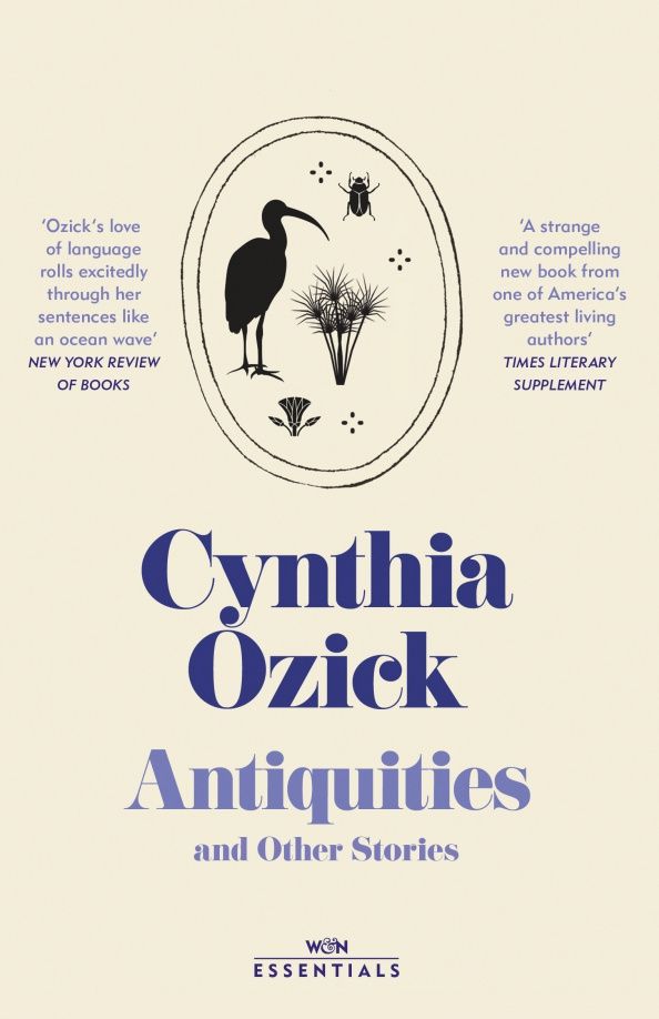 Cynthia Ozick: Antiquities and Other Stories