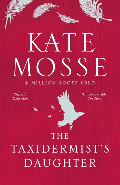 Kate Mosse: The Taxidermist's Daughter