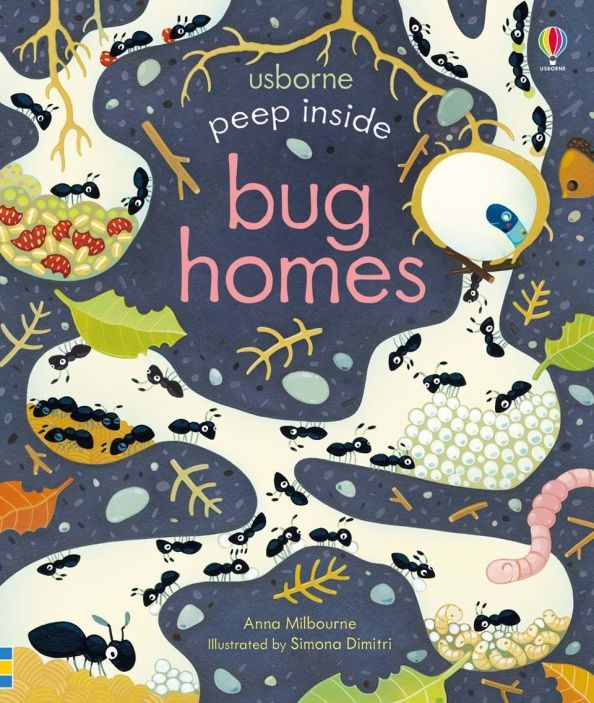 Anna Milbourne: Peep Inside. Bug Homes