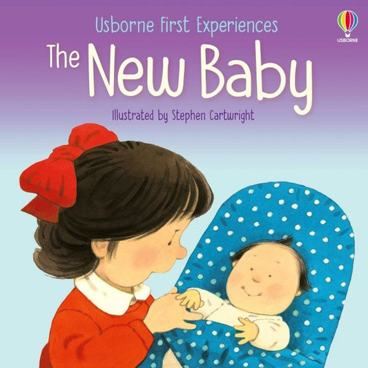 Anne Civardi: First Experiences. The New Baby