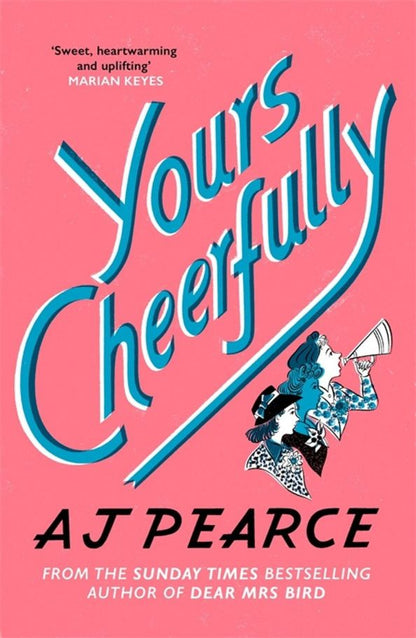 AJ Pearce: Yours Cheerfully
