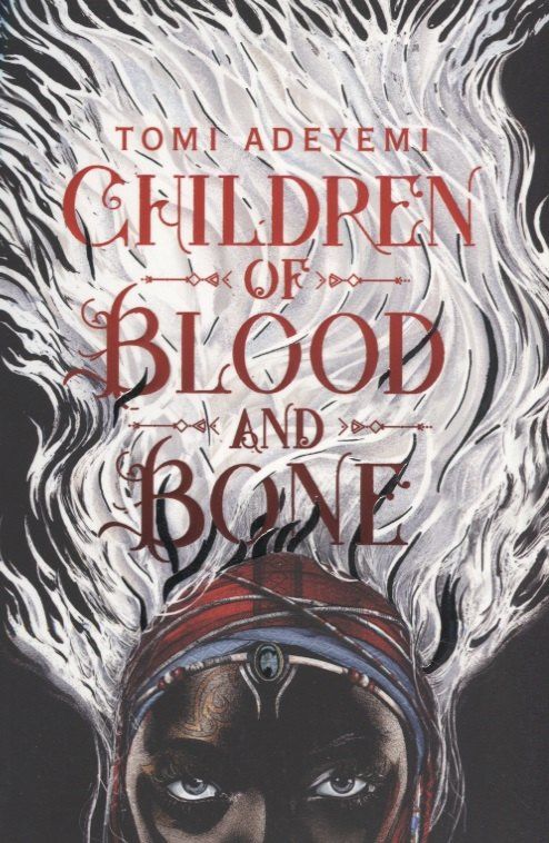Tomi Adeyemi: Children of Blood and Bone