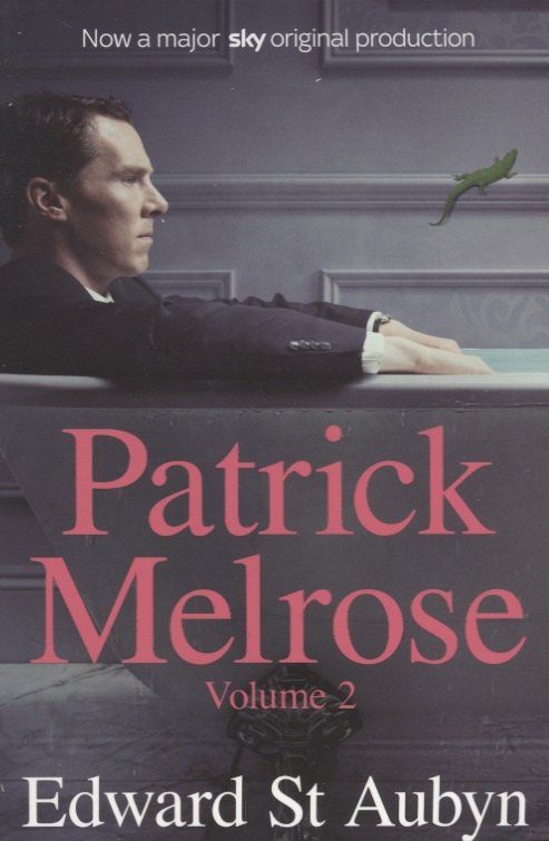 Edward Aubyn: Patrick Melrose. Volume 2