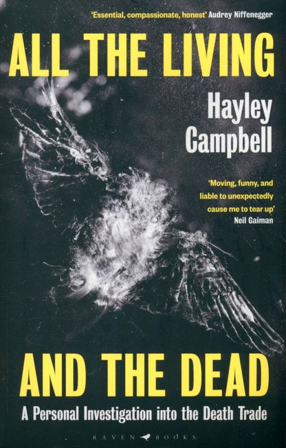 Hayley Campbell: All the Living and the Dead. A Personal Investigation into the Death Trade