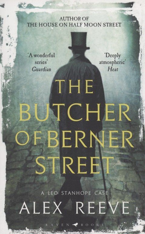 Alex Reeve: The Butcher of Berner Street : A Leo Stanhope Case