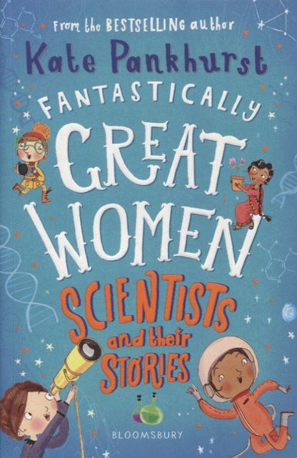 Kate Pankhurst: Fantastically Great Women Scientists and Their Stories