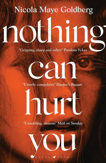 Nicola Goldberg: Nothing Can Hurt You