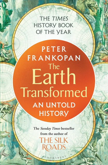 Peter Frankopan: The Earth Transformed. An Untold History
