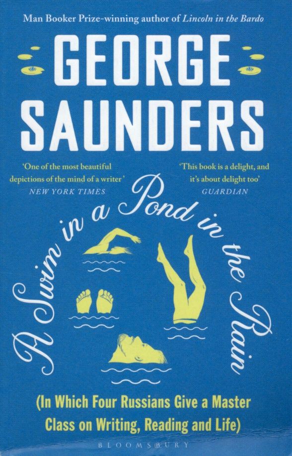 George Saunders: A Swim in a Pond in the Rain