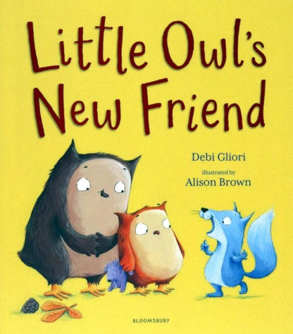 Debi Gliori: Little Owl's New Friend