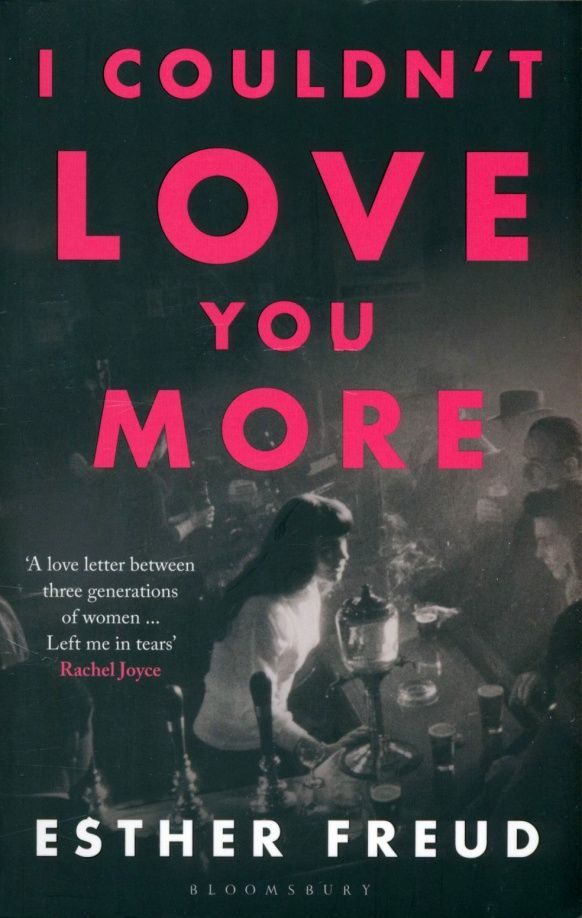 Esther Freud: I Couldn't Love You More