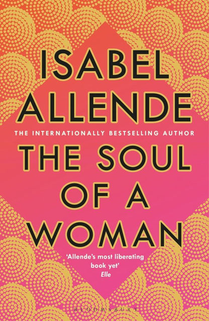 Isabel Allende: The Soul of a Woman