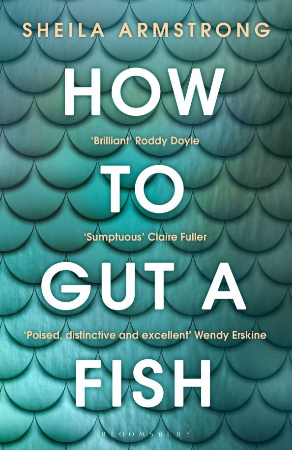 Sheila Armstrong: How to Gut a Fish