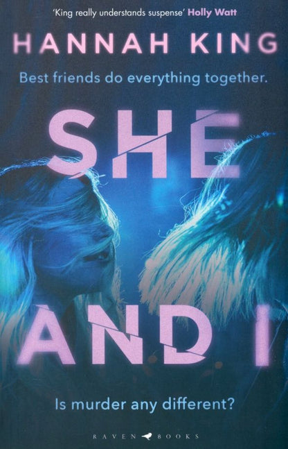 Hannah King: She and I