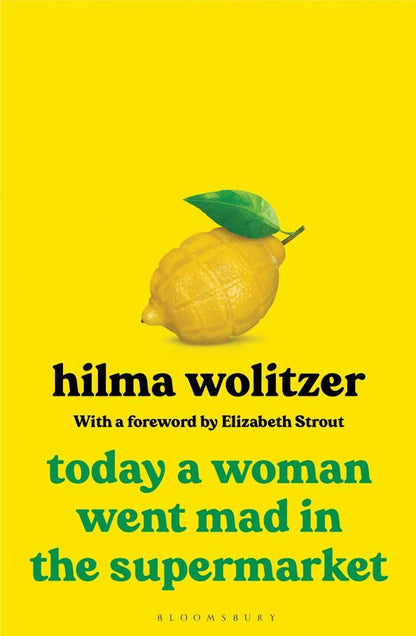 Hilma Wolitzer: Today a Woman Went Mad in the Supermarket