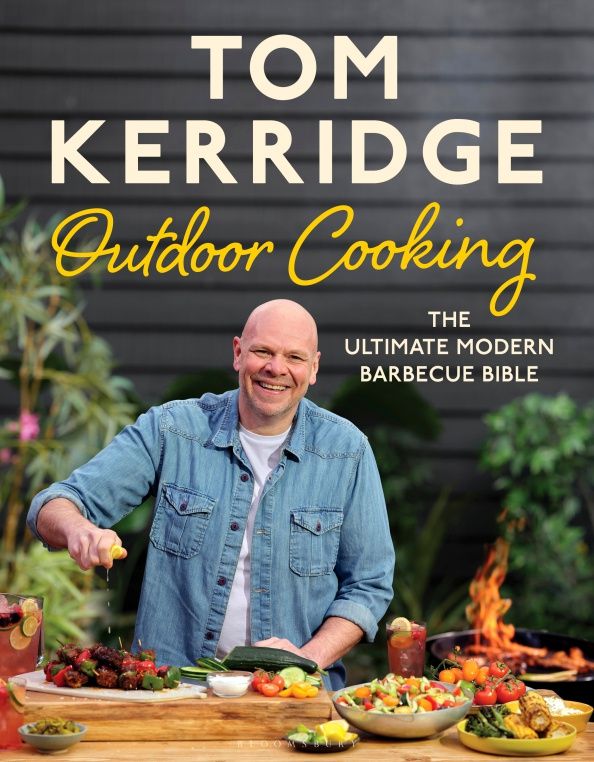 Tom Kerridge: Tom Kerridge's Outdoor Cooking. The ultimate modern barbecue bible