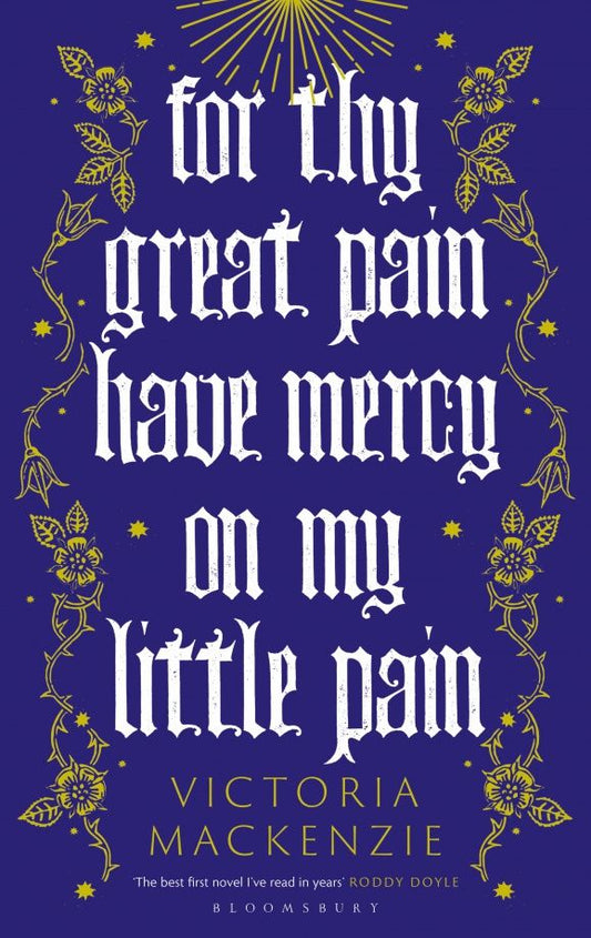 Victoria MacKenzie: For Thy Great Pain Have Mercy On My Little Pain