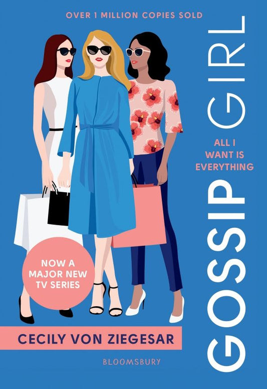 Cecily Ziegesar: Gossip Girl. All I Want Is Everything