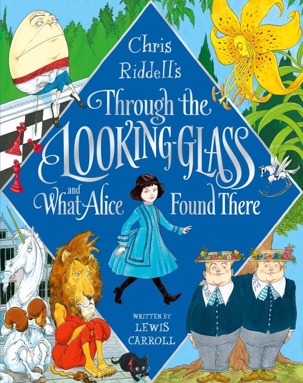 Lewis Carroll: Through the Looking-Glass and What Alice Found There