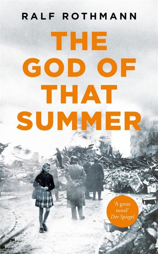 Ralf Rothmann: The God of that Summer