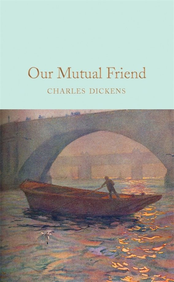 Диккенс Чарльз: Our Mutual Friend
