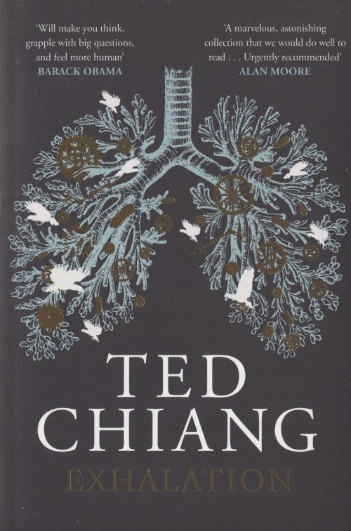 Ted Chiang: Exhalation