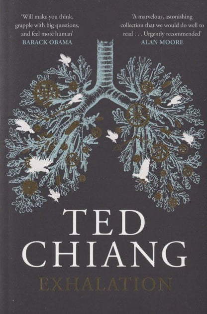 Ted Chiang: Exhalation