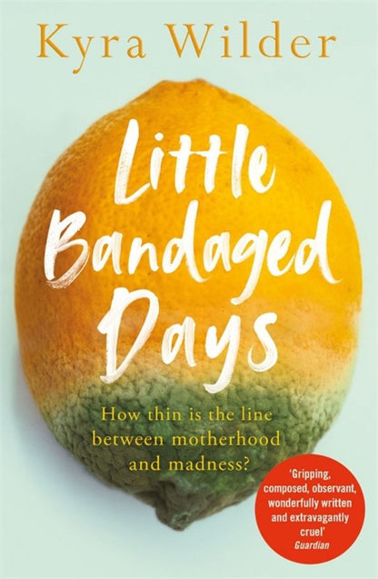 Kyra Wilder: Little Bandaged Days