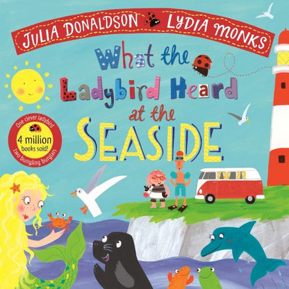 Julia Donaldson: What the Ladybird Heard at the Seaside