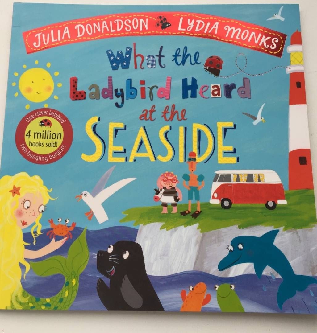 Julia Donaldson: What the Ladybird Heard at the Seaside