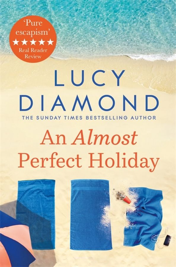 Lucy Diamond: An Almost Perfect Holiday