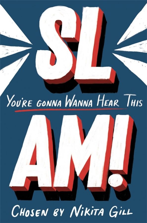 Nikita Gill: Slam! You're Gonna Wanna Hear This