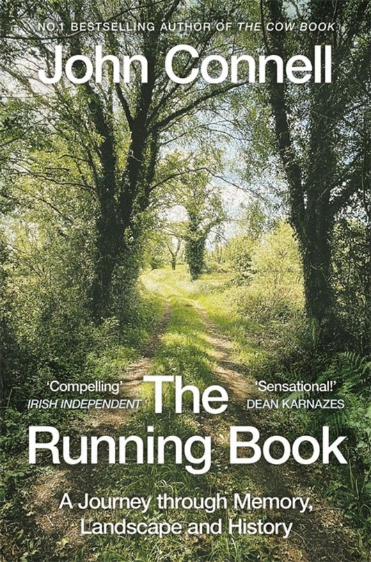 John Connell: The Running Book. A Journey through Memory, Landscape and History