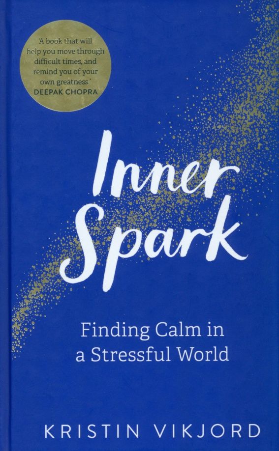 Kristin Vikjord: Inner Spark. Finding Calm in a Stressful World
