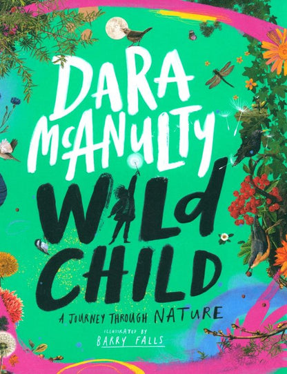 Dara McAnulty: Wild Child. A Journey Through Nature. A Journey Through Nature