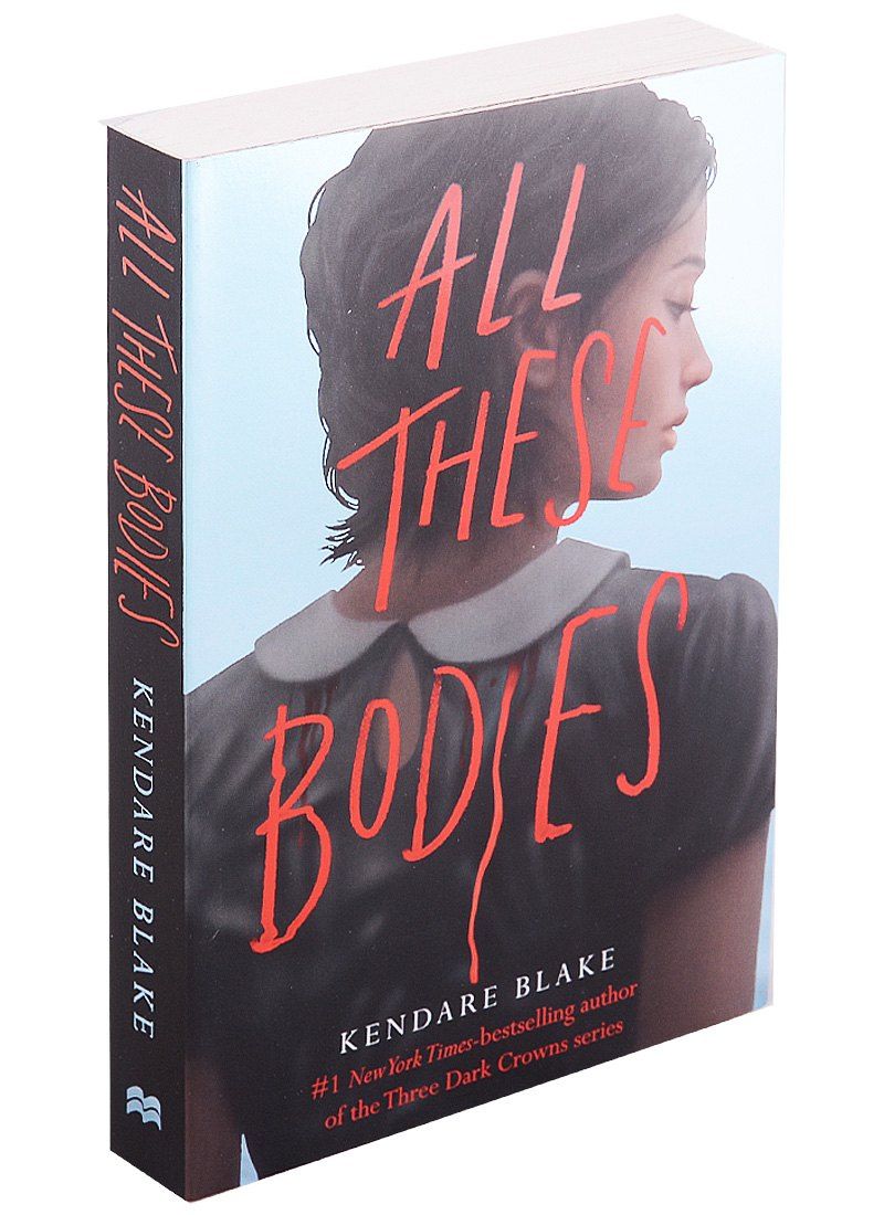 Kendare Blake: All These Bodies