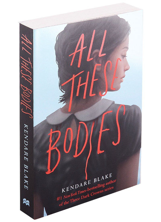 Kendare Blake: All These Bodies