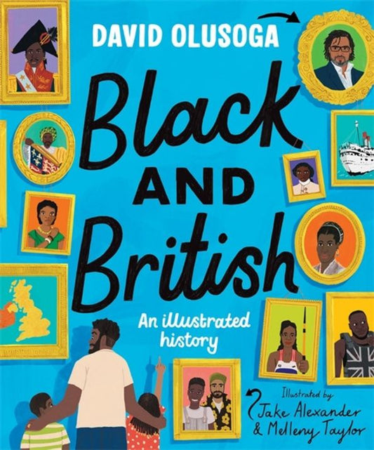 David Olusoga: Black and British. An Illustrated History
