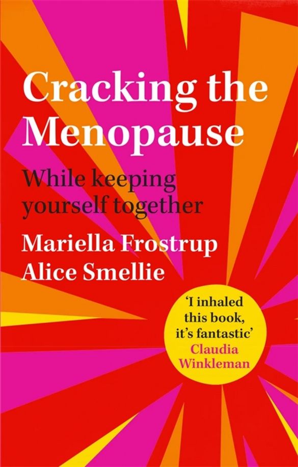 Mariella Frostrup: Cracking the Menopause. While Keeping Yourself Together