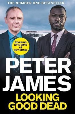 Peter James: Looking Good Dead