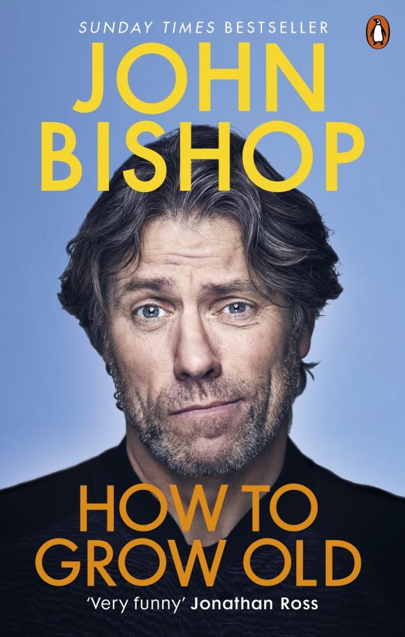 John Bishop: How to Grow Old