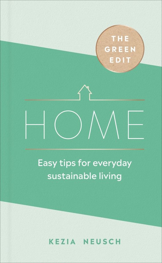 Kezia Neusch: Home. Easy tips for everyday sustainable living